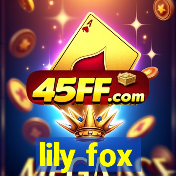 lily fox